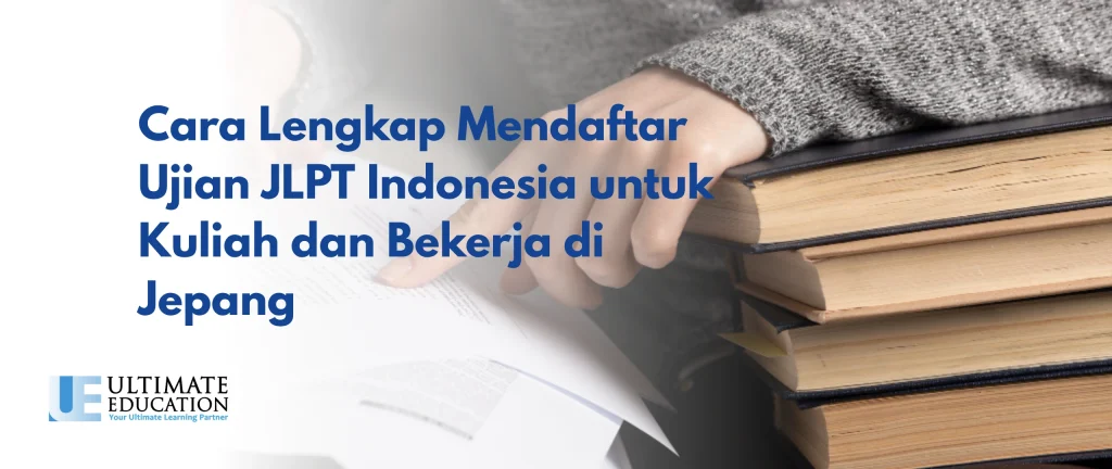 Cara Lengkap Mendaftar Ujian JLPT