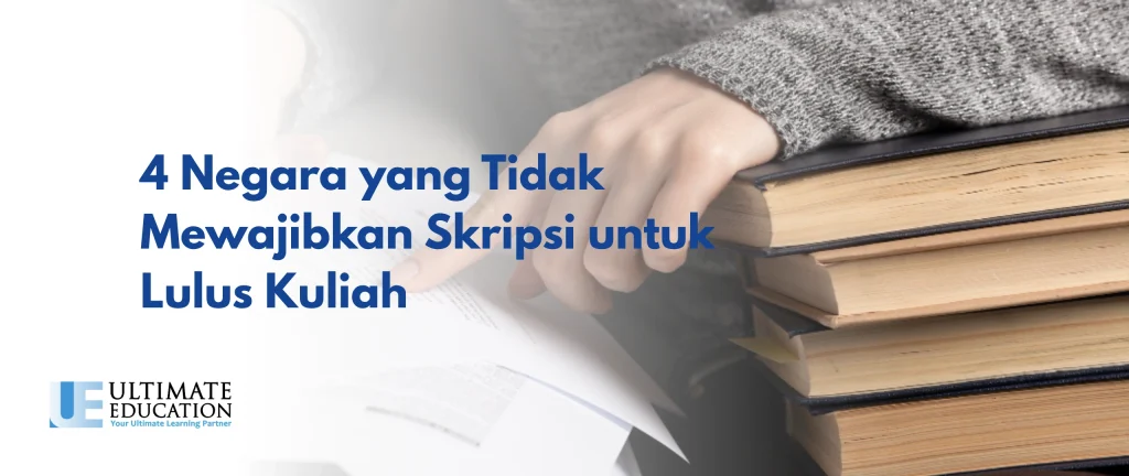 Negara yang Tidak Mewajibkan Skripsi